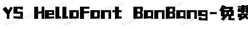YS HelloFont BanBang字体转换